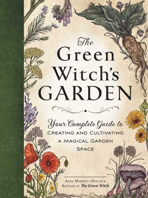 Title details for The Green Witch's Garden by Arin Murphy-Hiscock - Available